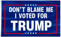 3x5FT Flag Don't Blame Me I Voted For Trump President 2024 Republican Anti Biden