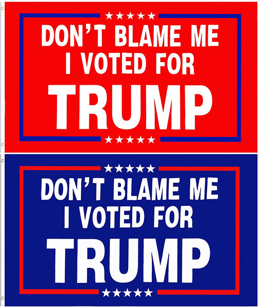 Set 2 3x5FT Flags Don't Blame Me I Voted For Trump Red Blue Republican Patriot